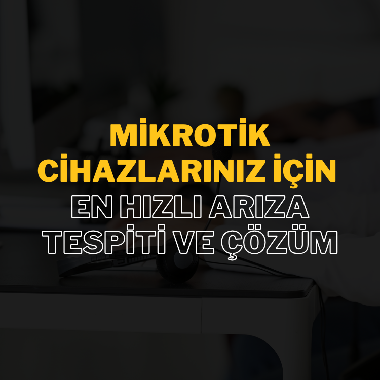 MikroTik cihazlarınızda meydana gelen arızalar, ağınızın performansını olumsuz etkileyebilir. MikroTik Türkiye hizmetleri, MikroTik cihazlarınız için hızlı arıza tespiti ve etkili çözüm sunar.