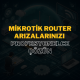 MikroTik router arızalarınızı profesyonelce çözmek, ağınızın kesintisiz ve güvenli bir şekilde çalışmasını sağlar.