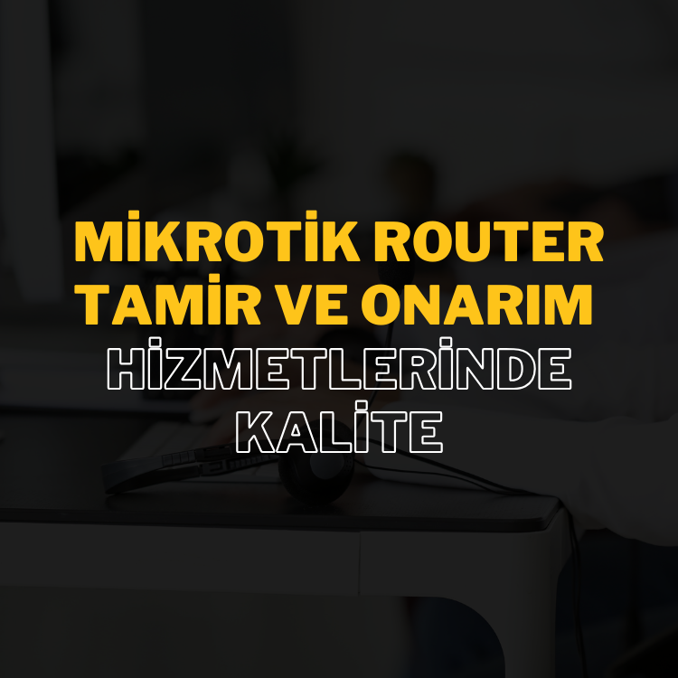 ikroTik cihazlarınız için profesyonel destek alarak, ağınızın kesintisiz çalışmasını sağlayabilirsiniz.