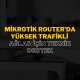 MikroTik Router’da Yüksek Trafikli Ağlar İçin Teknik Destek ve Optimum Yapılandırma Çözümleri