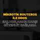 MikroTik RouterOS ile DDoS Saldırılarına Karşı Güvenlik Sağlama